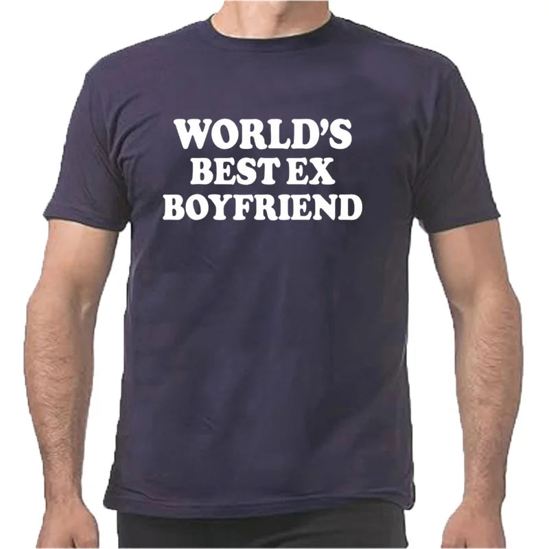 Novelty World's Best Ex Boyfriend T Shirts Graphic Streetwear Short Sleeve Birthday Gifts Summer Style T-shirt Mens Clothing