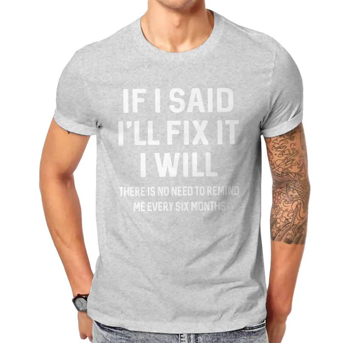 Men T-Shirts If I Said I'll Fix It I Will Funny Handyman Mechanic Humor Cotton Tee Shirt T Shirt Round Neck Clothes Graphic