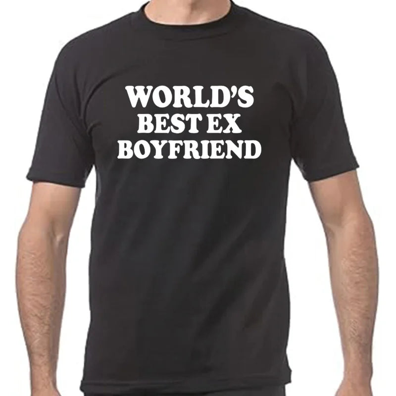 Novelty World's Best Ex Boyfriend T Shirts Graphic Streetwear Short Sleeve Birthday Gifts Summer Style T-shirt Mens Clothing