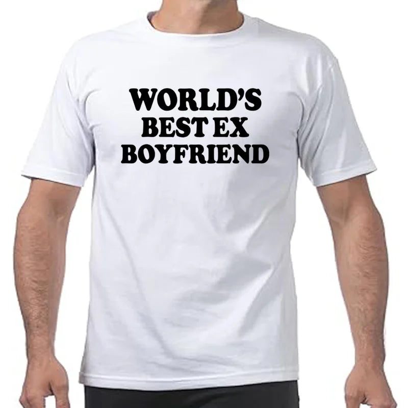 Novelty World's Best Ex Boyfriend T Shirts Graphic Streetwear Short Sleeve Birthday Gifts Summer Style T-shirt Mens Clothing